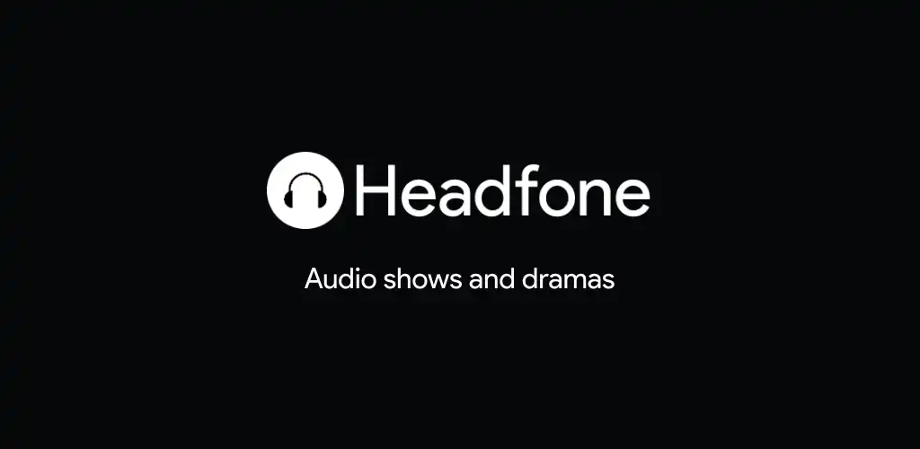 Headfone: Premium Audio Dramas