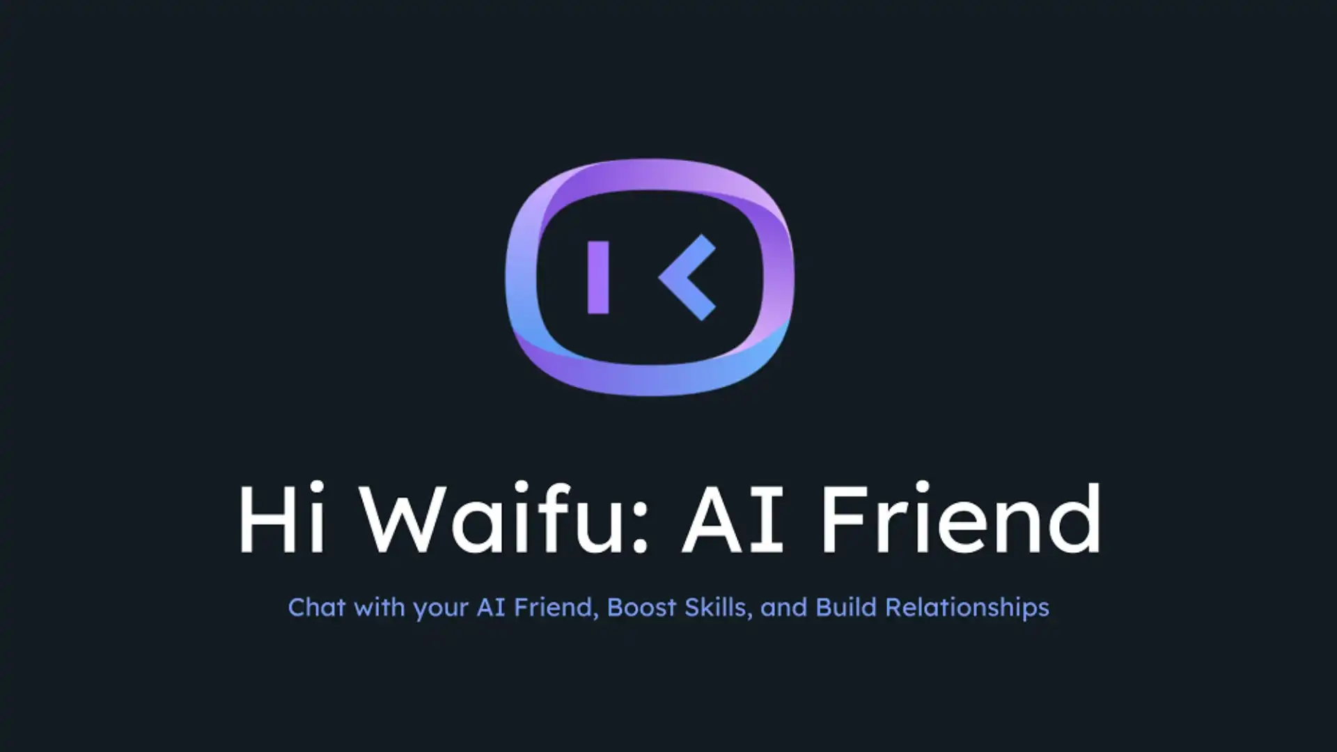 Hi Waifu AI Friend & Waifu Hub