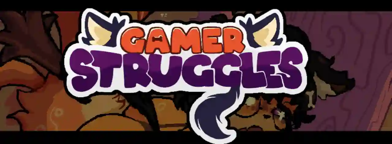 Gamer Struggles